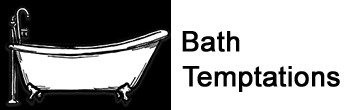Bath Temptations